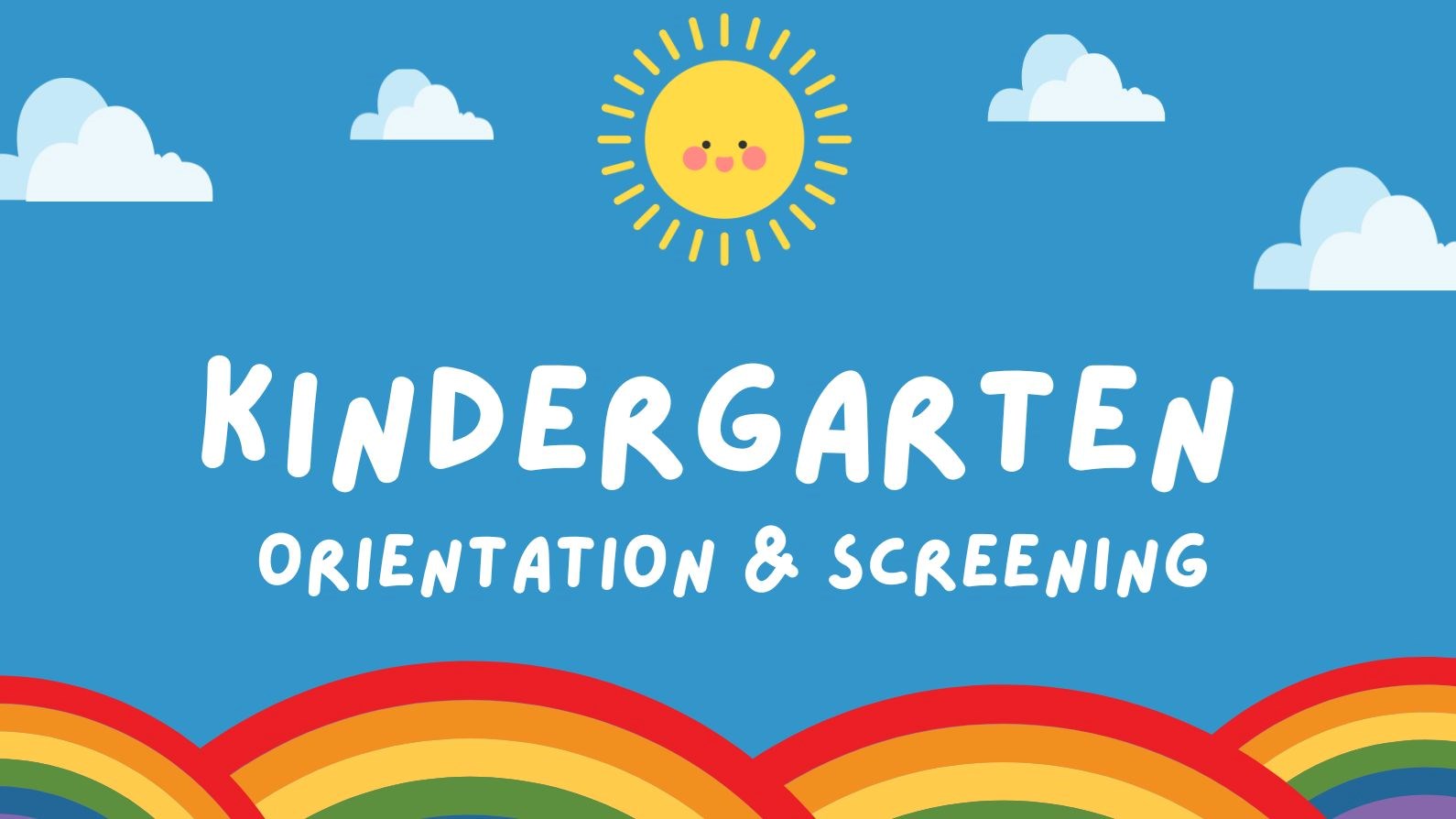 Kindergarten Orientation and Screening